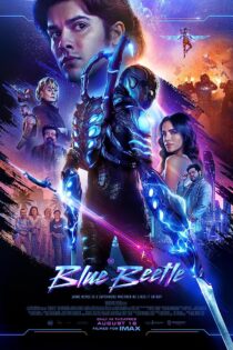 دانلود فیلم سوسک آبی Blue Beetle 2023 دوبله و بدون سانسور
