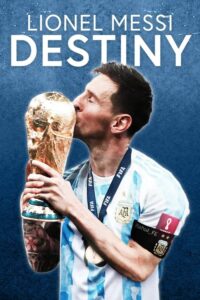 دانلود فیلم لیونل مسی سرنوشت Lionel Messi: Destiny 2023