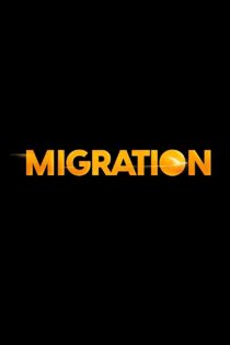 دانلود انیمیشن مهاجرت Migration 2023 دوبله فارسی و بدون سانسور