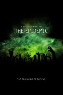 دانلود فیلم اپیدمی The Epidemic 2024 دوبله فارسی و بدون سانسور و زیرنویس چسبیده فارسی
