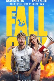 دانلود فیلم مرد زود باور The Fall Guy 2024 دوبله فارسی و بدون سانسور + زیرنویس چسبیده فارسی