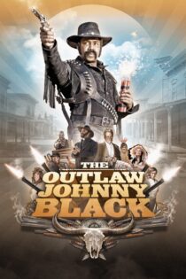 دانلود فیلم یاغی جانی بلک The Outlaw Johnny Black 2023 دوبله و بدون سانسور