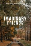 دانلود فیلم دوستان خیالی Imaginary Friends 2024 دوبله و بدون سانسور