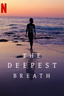 دانلود فیلم The Deepest Breath 2023 دوبله فارسی