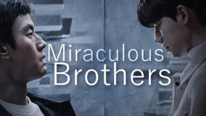 سریال برادران معجزه گر The Miracle Brothers 2023 قسمت 7 با زیرنویس چسبیده فارسی