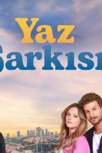 سریال آهنگ تابستانی Yaz Sarkisi قسمت 4 با زیرنویس چسبیده فارسی