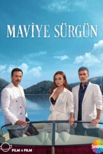 سریال تبعید آبی Maviye Surgun قسمت 10 دهم با زیرنویس چسبیده فارسی