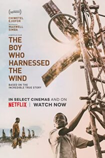 دانلود فیلم پسری که باد را مهار کرد The Boy Who Harnessed the Wind 2019 دوبله فارسی و بدون سانسور