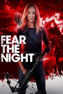 فیلم از شب بترس fear the night