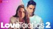 فیلم تاکتیک های عشق دو  Love Tactics 2 2023 با زیرنویس چسبیده فارسی