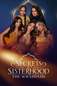 دانلود سریال Secrets & Sisterhood: The Sozahdahs