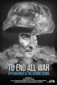 دانلود مستند برای پایان دادن به تمام جنگ ها: اوپنهایمر و بمب اتم To End All War: Oppenheimer & the Atomic Bomb 2023 دوبله فارسی