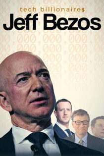 دانلود مستند میلیاردرهای حوزه تکنولوژی Tech Billionaires: Jeff Bezos 2021