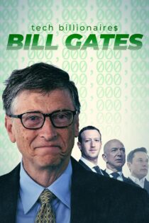 دانلود مستند میلیاردرهای حوزه تکنولوژی: بیل گیتس Tech Billionaires: Bill Gates 2021