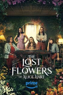 دانلود سریال The Lost Flowers of Alice Hart دوبله فارسی