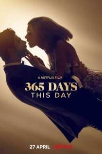 دانلود فیلم عاشقانه 365 Days: This Day 2022 دوبله فارسی بدون سانسور