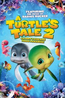 دانلود انیمیشن A Turtle’s Tale 2: Sammy’s Escape from Paradise 2012 دوبله فارسی بدون سانسور