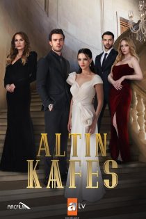 دانلود سریال ترکی قفس طلایی Altin Kafes 2023 دوبله فارسی بدون سانسور