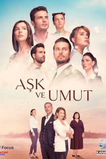 دانلود سریال ترکی عشق و امید Ask ve Umut 2022 دوبله فارسی بدون سانسور