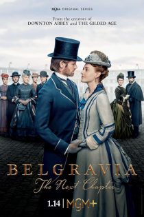 دانلود سریال Belgravia: The Next Chapter بلگراویا: فصل جدید