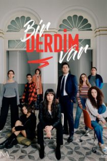 دانلود سریال ترکی یک مشکلی دارم Bir Derdim Var 2023 دوبله فارسی بدون سانسور