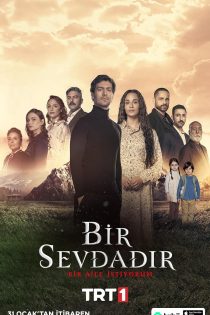 دانلود سریال ترکی یک عشق Bir Sevdadir 2024 دوبله فارسی بدون سانسور