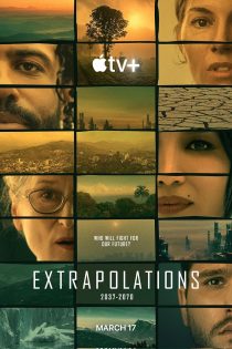 دانلود سریال Extrapolations 2023 دوبله فارسی بدون سانسور