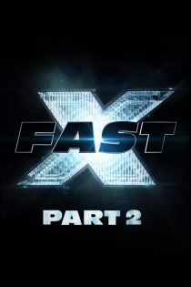 دانلود فیلم خارجی Fast X: Part 2 2025 دوبله فارسی بدون سانسور