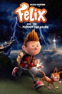 دانلود انیمیشن Felix and the Hidden Treasure 2021 دوبله فارسی بدون سانسور