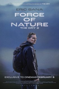 دانلود فیلم Force of Nature: The Dry 2 2024 دوبله فارسی بدون سانسور