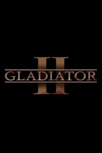 دانلود فیلم Gladiator 2 2024 دوبله فارسی بدون سانسور