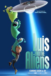 دانلود انیمیشن Luis and the Aliens 2018 دوبله فارسی بدون سانسور