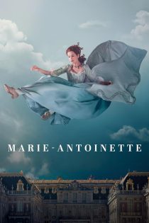 دانلود سریال Marie Antoinette 2023 دوبله فارسی بدون سانسور