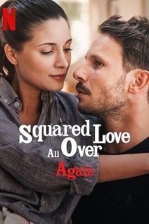 دانلود فیلم Squared Love All Over Again 2023 دوبله فارسی بدون سانسور