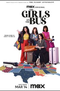 دانلود سریال The Girls on the Bus 2024 دوبله فارسی بدون سانسور
