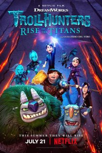 دانلود انیمیشن Trollhunters: Rise of the Titans 2021 دوبله فارسی بدون سانسور