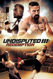 دانلود فیلم خارجی Undisputed 3: Redemption 2010 دوبله فارسی بدون سانسور