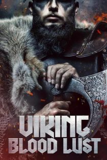 دانلود فیلم خارجی Vikings: Blood Lust 2023 دوبله فارسی بدون سانسور