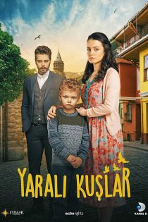 دانلود سریال ترکی پرندگان زخمی Yarali Kuslar 2019 دوبله فارسی بدون سانسور