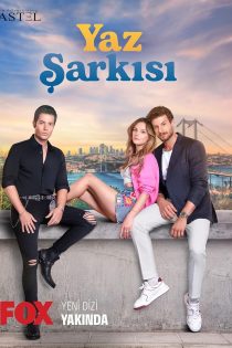 دانلود سریال ترکی آهنگ تابستانی Yaz Sarkisi 2023 دوبله فارسی بدون سانسور