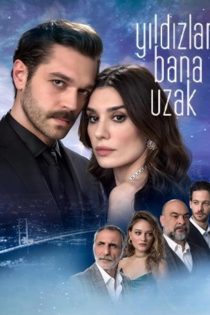 دانلود سریال ترکی ستارها از من دور هستند Yildizlar Bana Uzak 2023 دوبله فارسی بدون سانسور