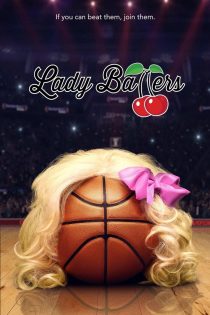 دانلود فیلم Lady Ballers 2023 دوبله فارسی