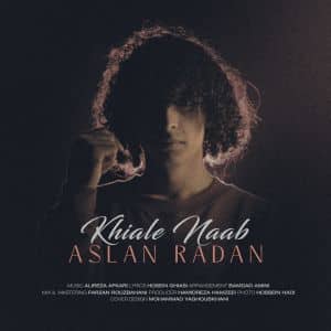 Aslan-Radan-khiale-naab