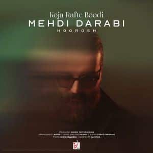 Mehdi-Darabi-hoorosh-koja-rafte-boodi