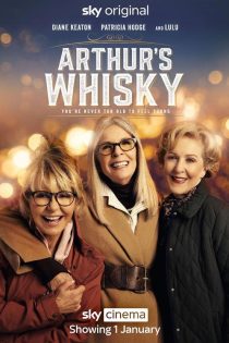 دانلود فیلم Arthur’s Whisky 2024 دوبله فارسی بدون حذفیات | Downloading or Watching Arthur’s Whisky 2024 Full Movie Streamings Online for Free