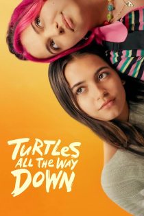 دانلود فیلم Turtles All the Way Down 2024 دوبله فارسی بدون حذفیات