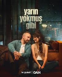 دانلود سریال انگار که فردایی نیست Yarin Yokmus Gibi 2024 رایگان کامل