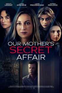دانلود فیلم Our Mother’s Secret Affair 2024 دوبله فارسی بدون حذفیات | دانلود فیلم خارجی بدون سانسوردانلود فیلم جدید خارجی