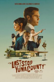دانلود فیلم The Last Stop in Yuma County 2023 دوبله فارسی بدون حذفیات | دانلود فیلم خارجی بدون سانسوردانلود فیلم جدید خارجی