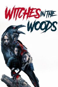 دانلود فیلم جادوگران جنگل Witches in the Woods 2019